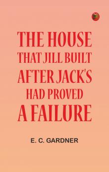 The House That Jill Built after Jack's Had Proved a Failure