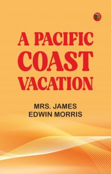 A Pacific Coast Vacation