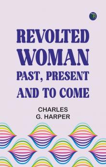 Revolted Woman: Past present and to come