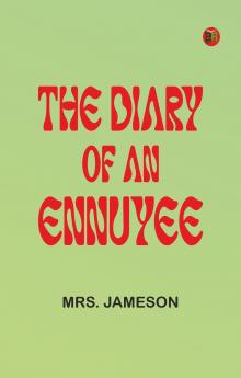The Diary of an Ennuyee