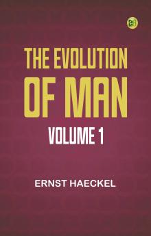 The Evolution of Man -- Volume 1