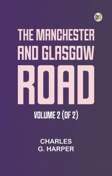 The Manchester and Glasgow Road Volume 2 (of 2)