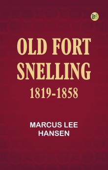 Old Fort Snelling 1819-1858