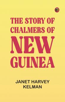 The Story of Chalmers of New Guinea