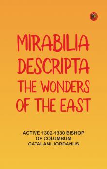 Mirabilia descripta: The wonders of the East