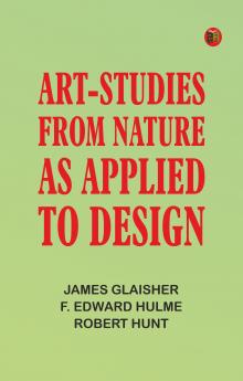 Art-Studies from Nature as Applied to Design