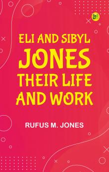 Eli and Sibyl Jones Their Life and Work