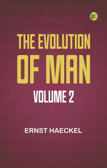 The Evolution of Man -- Volume 2