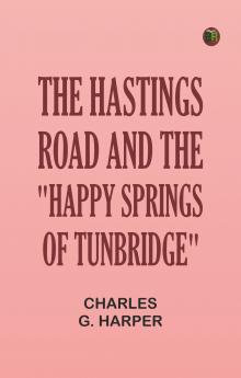 The Hastings Road and the Happy Springs of Tunbridge