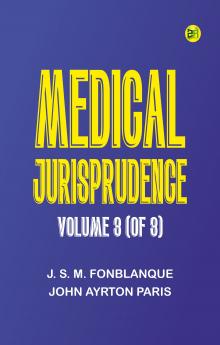 Medical Jurisprudence Volume 3 (of 3)