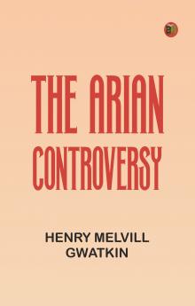 The Arian Controversy