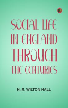 Social Life in England Through the Centuries