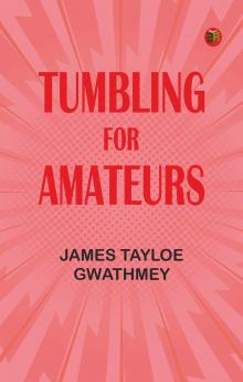 Tumbling for Amateurs