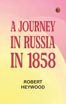 A Journey in Russia in 1858