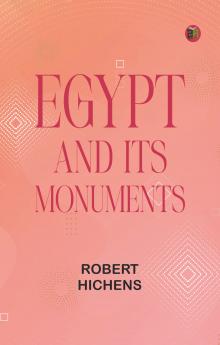 Egypt and Its Monuments