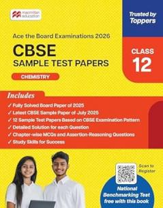 CBSE Class 12 Chemistry Sample Test Papers | 2026 Exam Prep | Solved Board Paper 2025 + 12 Practice Papers + MCQs + QR Solutions | Macmillan