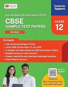 CBSE Class 12 Physics Sample Test Papers | 2026 Exam Prep | Solved Board Paper 2025 + 12 Practice Papers + MCQs + QR Solutions | Macmillan