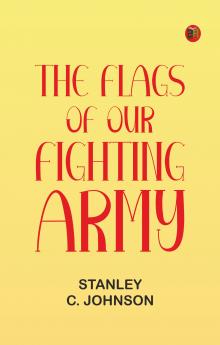 The Flags of Our Fighting Army