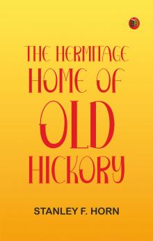 The Hermitage Home of Old Hickory