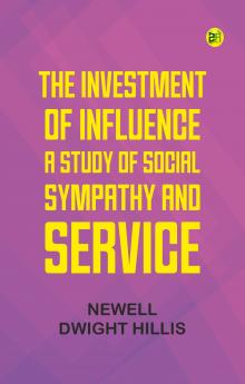 The Investment of Influence: A Study of Social Sympathy and Service