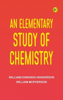 An Elementary Study of Chemistry