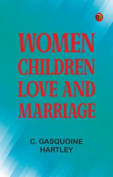 Women Children Love and Marriage