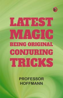 Latest Magic Being original conjuring tricks