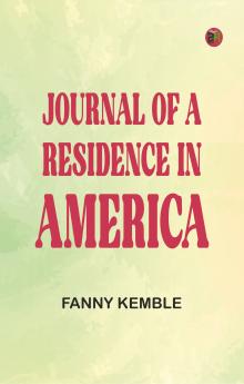 Journal of a Residence in America