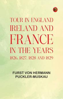Tour in England Ireland and France in the years 1826 1827 1828 and 1829