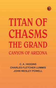 Titan of Chasms: The Grand Canyon of Arizona
