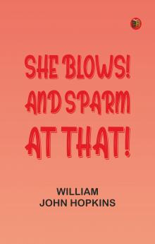 She Blows! And Sparm at That!