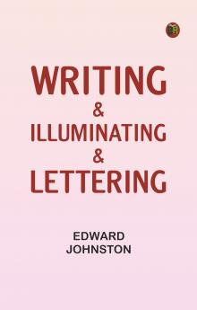 Writing & Illuminating & Lettering
