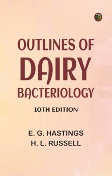 Outlines of dairy bacteriology 10th edition