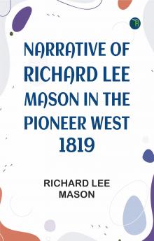 Narrative of Richard Lee Mason in the Pioneer West 1819