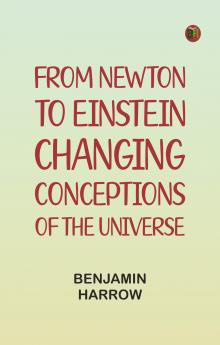 From Newton to Einstein: Changing Conceptions of the Universe