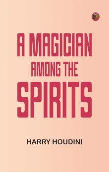 A Magician Among the Spirits