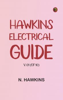 Hawkins Electrical Guide v. 01 (of 10)