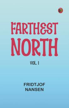 Farthest North Vol. I