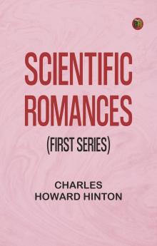 Scientific Romances (First Series)