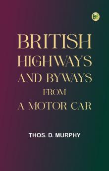 British Highways and Byways from a Motor Car