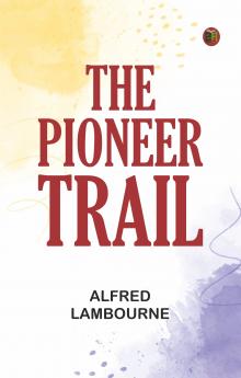 The Pioneer Trail