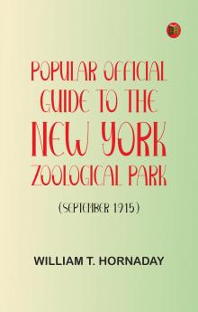 Popular Official Guide to the New York Zoological Park (September 1915)
