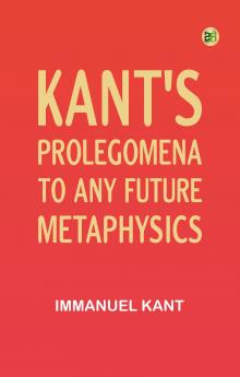 Kant's Prolegomena to Any Future Metaphysics