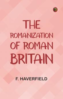 The Romanization of Roman Britain