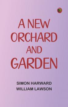 A New Orchard And Garden