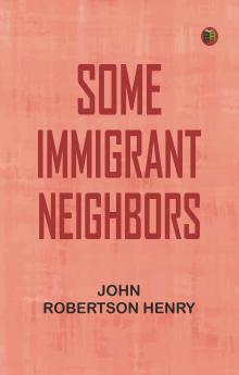 Some Immigrant Neighbors