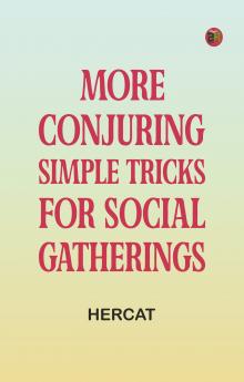 More Conjuring: Simple Tricks for Social Gatherings