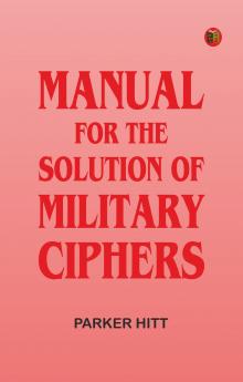 Manual for the Solution of Military Ciphers