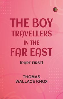 The Boy Travellers in the Far East [Part First]