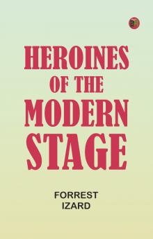 Heroines of the Modern Stage